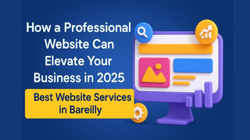 How a Professional Website Can Elevate Your Business in 2025