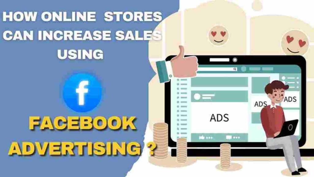 How Online Stores Can Increase Sales Using Facebook Advertising