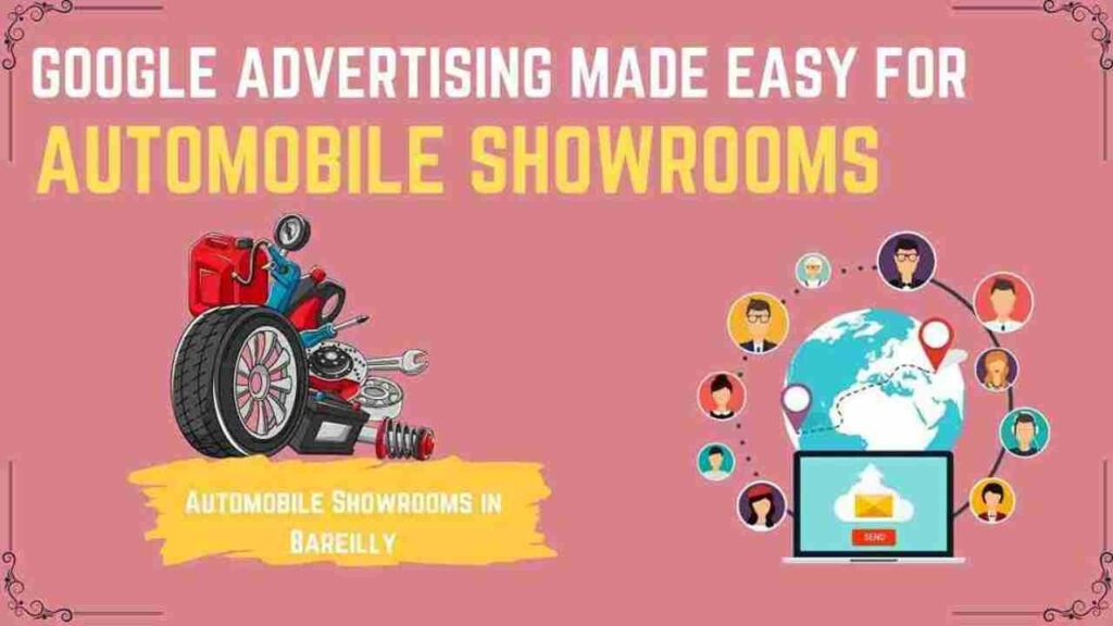 Google Advertising Made Easy for Automobile Showrooms