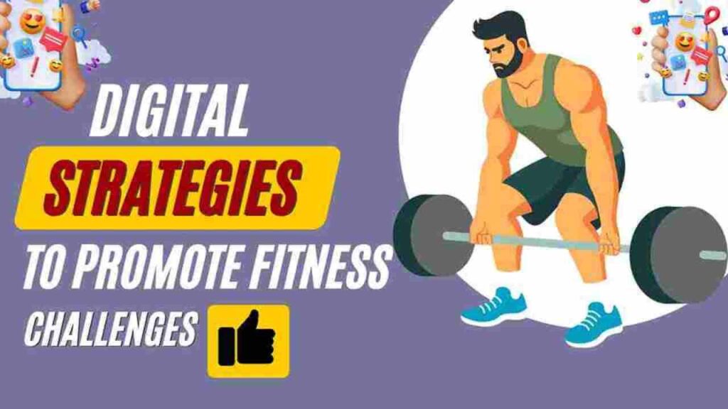 Digital Strategies to Promote Fitness Challenges